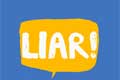Liar!